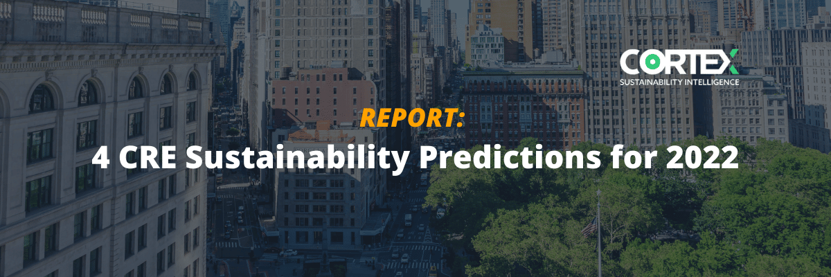 REPORT: 4 CRE Sustainability Predictions for 2022